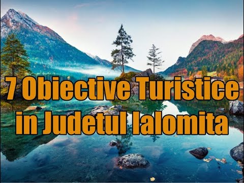 Obiective turistice in Judetul Ialomita.