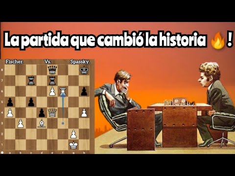LA PARTIDA QUE CAMBIÓ LA HISTORIA😲!! Fischer vs. Spassky (Duelo por el título mundial 1972).