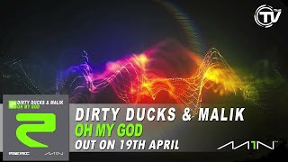 Dirty Ducks & Malik - Oh My God [Official Preview]