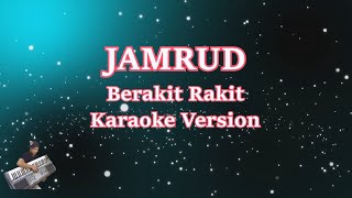 Download lagu JAMRUD - BERAKIT RAKIT (Karaoke Lirik Tanpa Vocal) mp3 Download lagu JAMRUD - BERAKIT RAKIT (Karaoke Lirik Tanpa Vocal) mp3