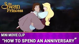 How to Spend an Anniversary Mini Movie from The Swan Princess