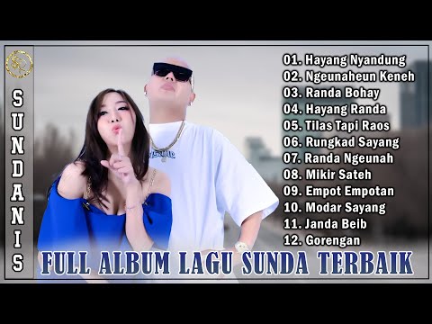 Hayang Nyandung | Kumpulan Lagu Sundanis Terpopuler 2025 | Full Album Lagu Sunda Terbaik Saat Ini