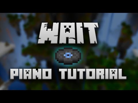 C418 - Wait (from Minecraft) - Piano Tutorial