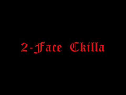 2-Face Ckilla