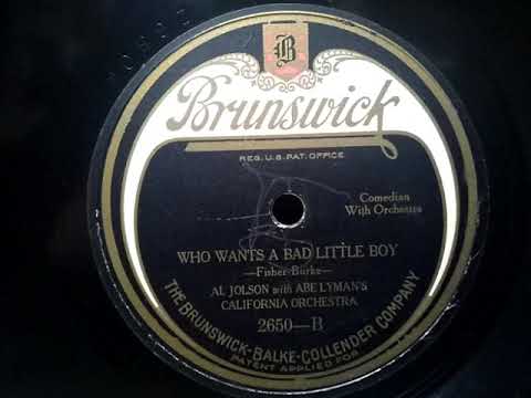 Al Jolson with Abe Lyman's (アル・ジョルソン & エイブ・ライマン)♪Who Wants A Bad Little Boy♪1924  Victrola VV J 2-5