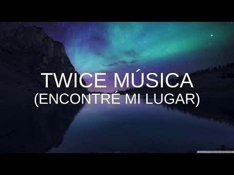 download lagu mp3 mp4 Encontre Mi Lugar Twice Letra, download lagu Encontre Mi Lugar Twice Letra gratis, unduh video klip Encontre Mi Lugar Twice Letra