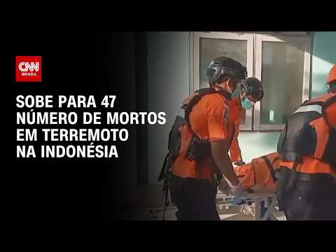 Terremoto na Indonésia: Sobe para 47 número de mortos após tremor | BOLETIM CNN