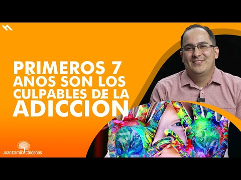 Primeros 7 Años Son La CAUSA De Las ADICCIONES ? - Juan Camilo Psicologo