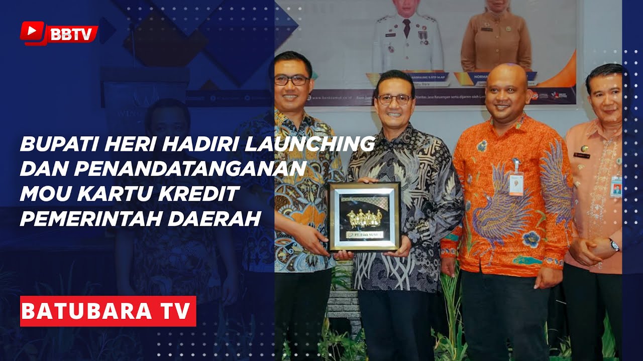 BUPATI HERI HADIRI LAUNCHING DAN PENANDATANGANAN MOU KARTU KREDIT PEMERINTAH DAERAH