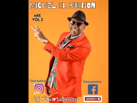 Michel El Buenon Mix Vol 2 Dj Kiki Sabroso