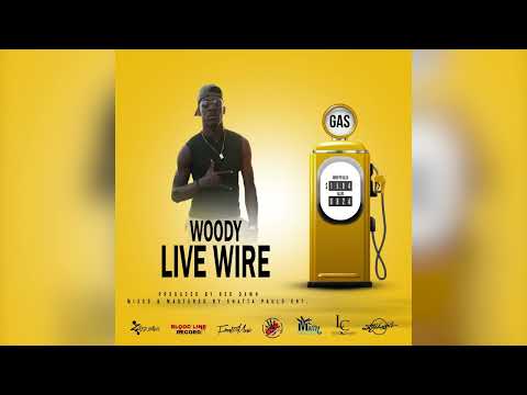 Woody - Live Wire {GAS PRICE RIDDIM} Prod by: Red Dawn