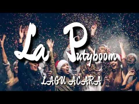 LA PUTYBOOM-LAGU ACARA 2K19