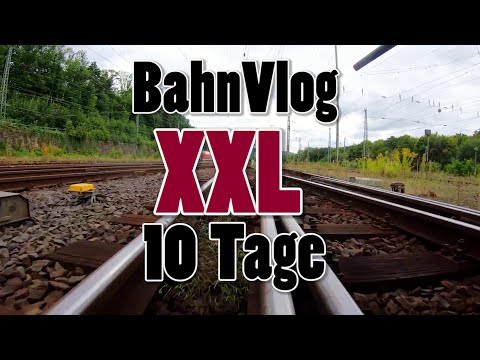 Bahnvlog XXL | 10 Tage 10 Schichten