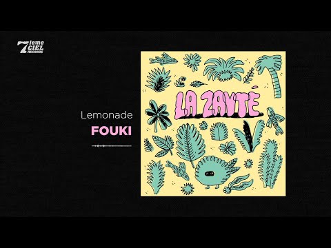 FouKi - Zayté // Lemonade