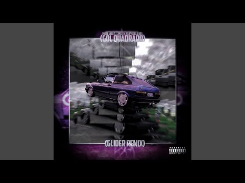 Gol Quadrado (Glider Remix)