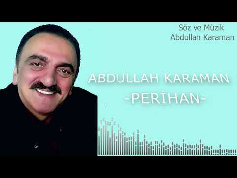 PERİHAN - ABDULLAH KARAMAN