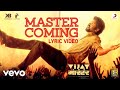 Master Coming - Lyrical |Vijay The Master |Anirudh R. |Raqueeb Alam |Thalapathy Vijay