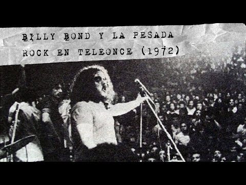 Billy Bond y La Pesada  en vivo Rock En Teleonce (1972)