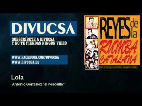 Antonio Gonzalez "el Pescailla" - Lola