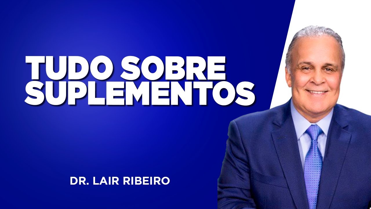 TUDO SOBRE SUPLEMENTOS COM DR. LAIR RIBEIRO E FERNANDO BETETI