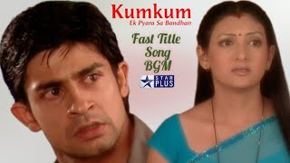 Download lagu Kumkum – Ek Pyara Sa Bandhan Fast Title Song Background Music Star Plus mp3