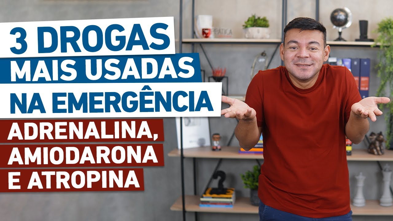 AMIODARONA, ATROPINA E ADRENALINA - Principais drogas na emergência