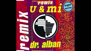 Dr. Alban - U &amp; Mi (E-Type Mix)
