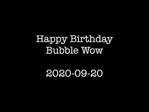 2020-09-20 HBD Bubble Wow