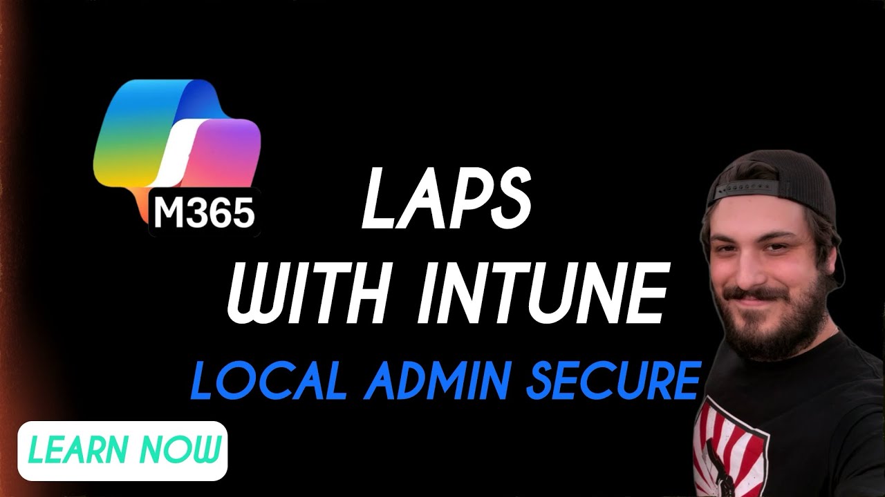 How to Secure Local Admin Accounts in Microsoft 365 | LAPS + Intune Policy Setup