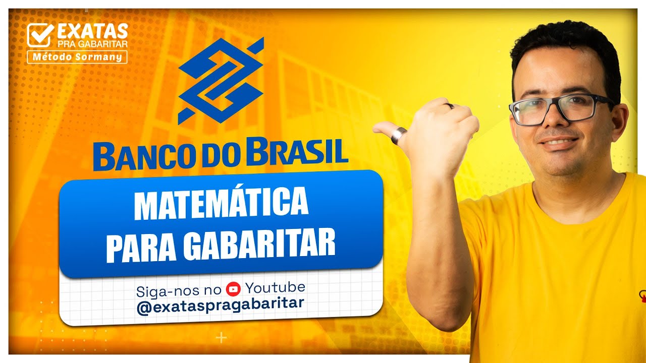 MATHEMATICS to GET THE BANK OF BRAZIL QUALIFICATIONS