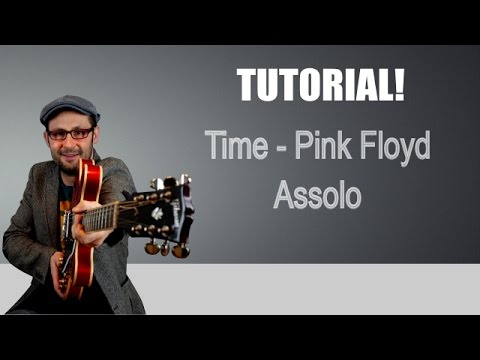 TIME ASSOLO - PINK FLOYD TUTORIAL - LEZIONE CHITARRA