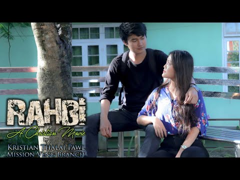 RAHBI (MIZO CHRISTIAN MOVIE)
