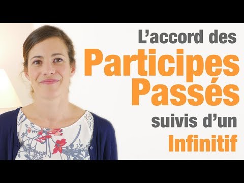 L' accord des participes passés suivis d'un infinitif