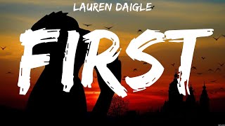 Lauren Daigle - First (Lyrics) Lauren Daigle