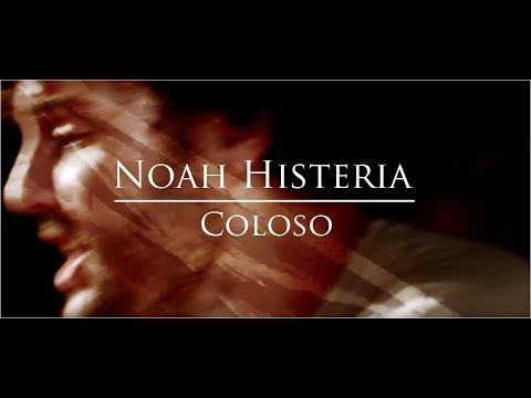 Noah Histeria - Coloso