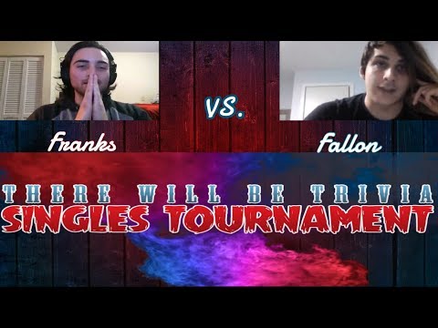 There Will Be Trivia: Singles Tournament - Manning Franks vs Luca Fallon (round 1)