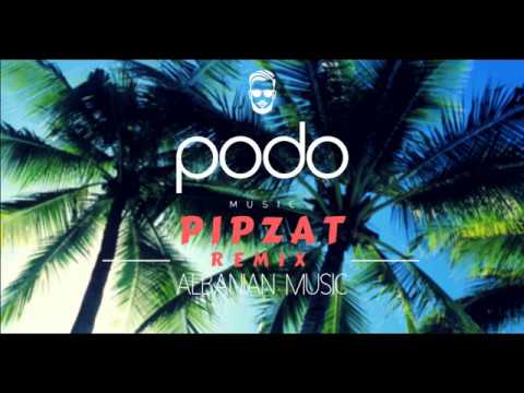 PIPZAT E REJA - (PODO MUSIC) REMIX