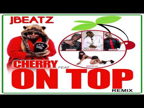 J-Beatz feat. Phatboi, Top Adlerman, Oswald & Nashelle - Cherry On Top (Remix)