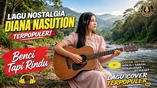 Download lagu BENCI TAPI RINDU - DIANA NASUTION | LAGU NOSTALGIA TERPOPULER 80an Bikin Baper π Enak Buat Kerja mp3 Download lagu BENCI TAPI RINDU - DIANA NASUTION | LAGU NOSTALGIA TERPOPULER 80an Bikin Baper π Enak Buat Kerja mp3