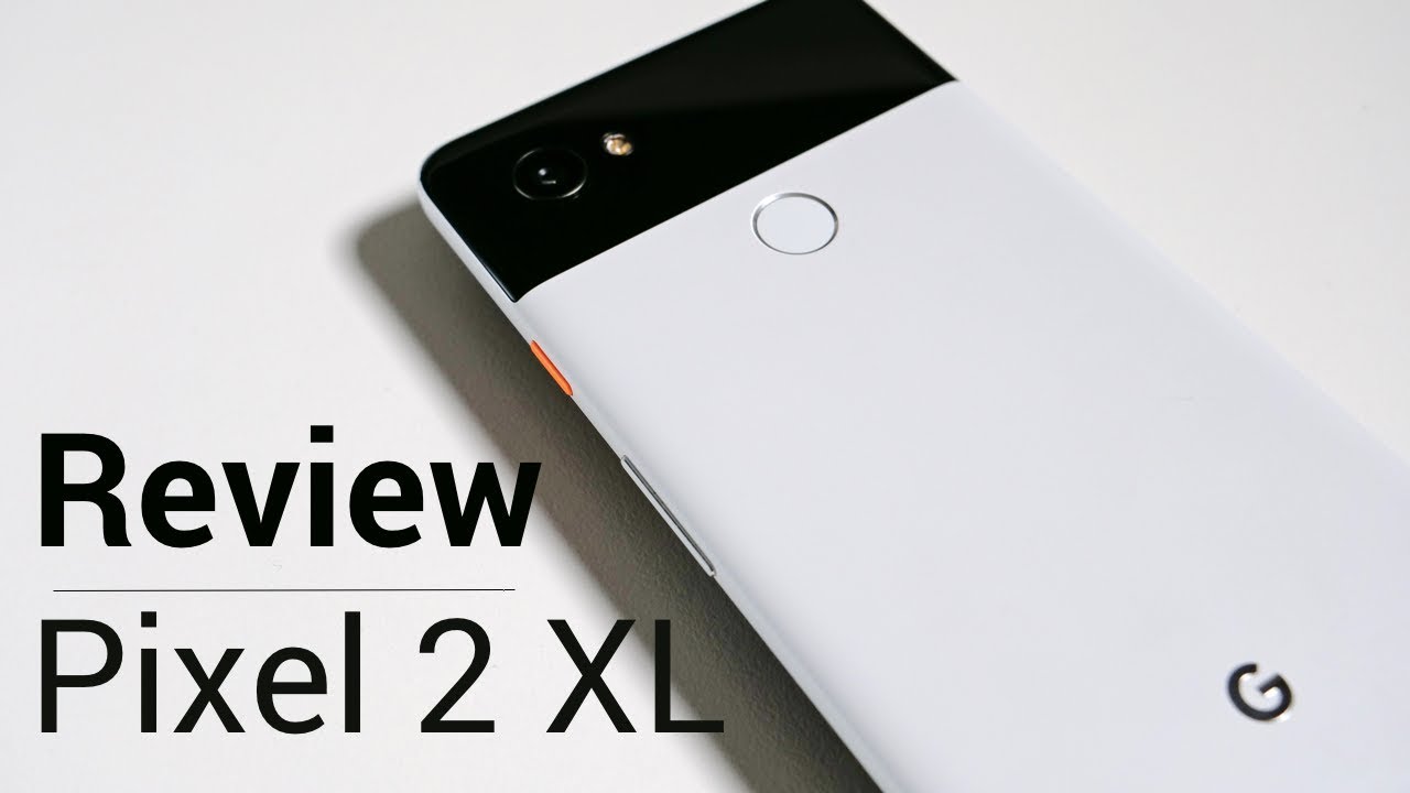 Pixel 2 XL Review - Much Better Than I Thought