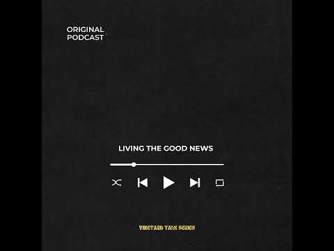 #Living the good news