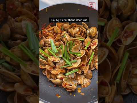 Nghêu xào tỏi ớt thơm lừng, cả nhà cùng nhâm nhi - Món ngon mỗi ngày