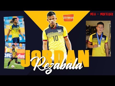 ⚽ JORDAN REZABALA / MEIA / EQUADOR - ECUADOR