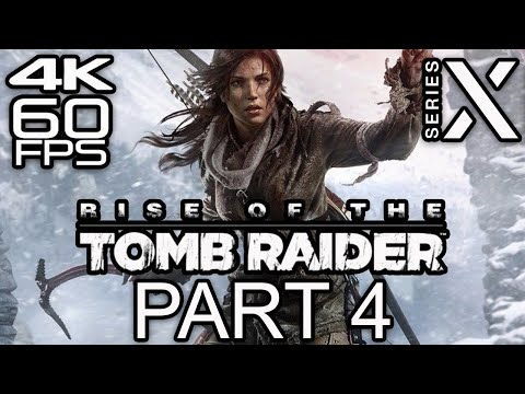Rise Of The Tomb Raider Walkthrough Part 4 (No Commentary) (4K 60FPS) (Xbox Series X)