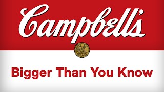 Campbell&#39;s - Bigger Than You Know