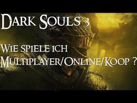 Dark Souls 3 Tutorial Multiplayer / Online / Koop #Deutsch