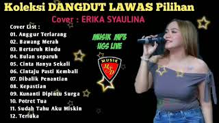 Download lagu KOLEKSI DANGDUT LAWAS PILIHAN - COVER ERIKA SYAULINA Musik By. UGS mp3