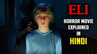 Horror Movie Explained In Hindi  ELI (2019) Hollyw