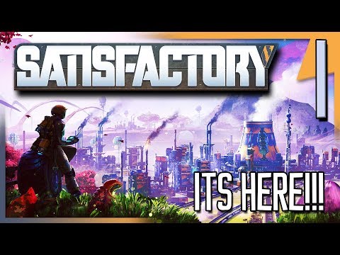 ITS FINALLY HERE! | Satisfactory Multiplayer Gameplay/Let's Play E1
