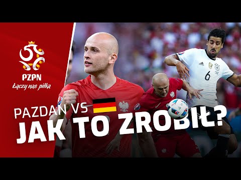 POCZĄTEK PAZDANOMANII. Analiza gry Pazdana z Niemcami na EURO 2016